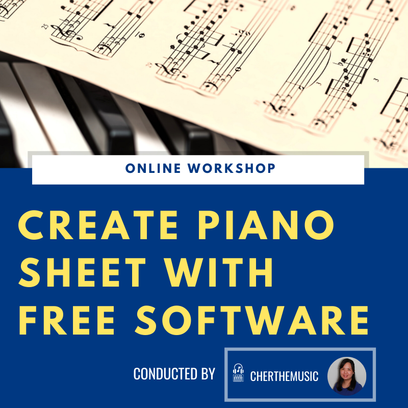 [Online Workshop] Create Piano Sheet with Free Software