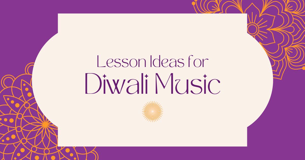 Diwali Music Lesson Ideas